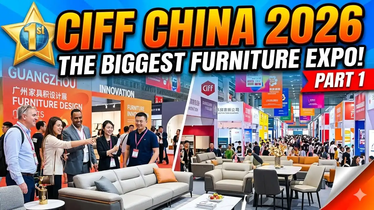 CIFF China 2026 in Guangzhou: The Biggest Furniture Expo - Part 1