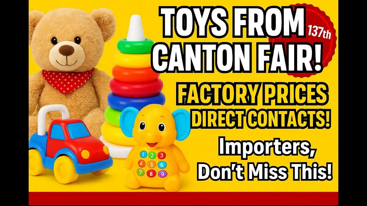 Toys on the 137th Canton Fair with direct contacts of the factories